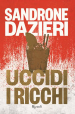 Sandrone Dazieri — Uccidi i ricchi
