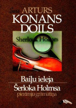 Arturs Konans Doils — Baiļu ieleja. Šerloka Holmsa piezīmju grāmatiņa