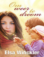 Elsa Winckler — Om weer te droom (eBook)