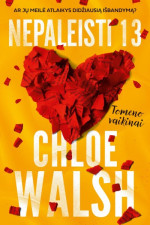 Chloe Walsh — Nepaleisti 13. Tomeno vaikinai