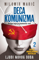 Milomir Marić — Deca komunizma II - Ljudi novog doba