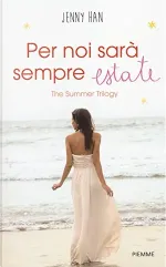 Jenny Han — Per noi sarà sempre estate