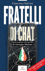 Giacomo Salvini — Fratelli di chat. Storia segreta del partito di Giorgia Meloni
