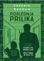 Fredrik Bakman [Bakman, Fredrik] — Poslednja prilika