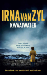 Irna van Zyl — Kwaaiwater (Afrikaans Edition)