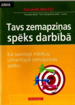 Džozefs Merfijs — Tavs zemapziņas spēks darbībā