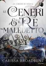 Carissa Broadbent — Le ceneri & il re maledetto