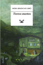 Núria Bendicho — Terres mortes