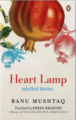 Banu Mushtaq, Deepa Bhasthi (translation) — Heart Lamp: Selected Stories