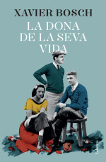 Xavier Bosch — La dona de la seva vida