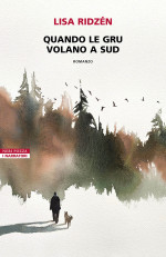 Liza Ridzén — Quando le gru volano a Sud