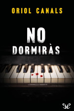 Oriol Canals Vaquer — No dormiràs