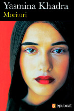 Yasmina Khadra [Khadra, Yasmina] — Morituri