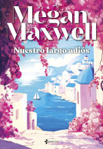 Megan Maxwell — Nuestro largo adiós