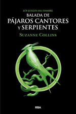 Suzanne Collins — Los juegos del hambre - 0 - Balada de pájaros cantores y serpientes