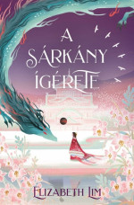 Elizabeth Lim — A sárkány ígérete