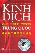 Dương Ngọc Dũng & Lê Anh Minh — KINH DỊCH & cấu hình tư tưởng Trung Quốc