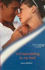 Anne Mather — 'n Vreemdeling In My Bed (M & B)