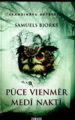 Samuels Bjorks — Pūce vienmēr medī naktī