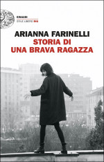 Arianna Farinelli — Storia di una brava ragazza