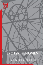 Jean-Luc Marion, Žan-Lik Marion, Жан Лик Марион — Erotski fenomen : šest meditacija / Le phénomène érotique (2015)