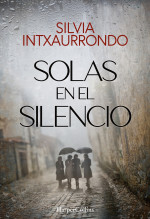 Silvia Intxaurrondo Alcaine — Solas en el silencio