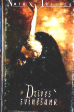 Nora Ikstena — Dzīves svinēšana