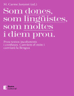 Carme Junyent — Som dones, som lingüistes, som moltes i diem prou