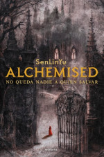 SenLinYu — Alchemised: No queda nadie a quien salvar