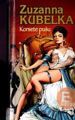 Zuzanna Kubelka — Korsete pušu