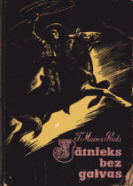 TOMASS MAINS RĪDS — Jātnieks bez galvas