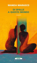 Wanda Marasco — Di spalle a questo mondo