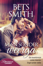 Bets Smith — Man sonder weerga (Afrikaans Edition)