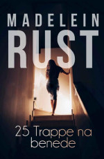 Madelein Rust — Vyf en twintig trappe na benede (Afrikaans Edition)
