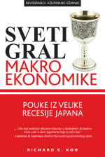 Richard C. Koo — Sveti gral makroekonomike: Pouke iz velike recesije Japana