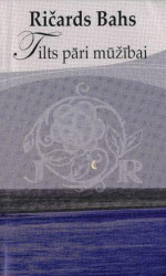 Ričards Bahs — Tilts pāri mūžībai