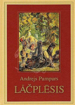 Andrejs Pumpurs — Lāčplēsis