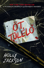 Holly Jackson — Öt túlélő