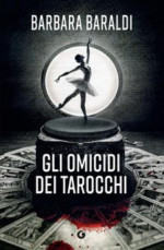 Barbara Baraldi — Gli omicidi dei tarocchi
