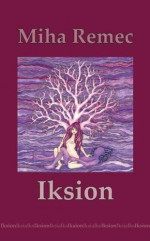 Miha Remec — Iksion
