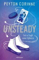 Peyton Corinne — Unsteady. Forti e fragili come il ghiaccio