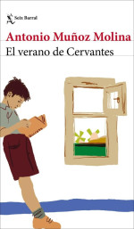 Antonio Muñoz Molina — El verano de Cervantes