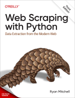 Ryan Mitchell — Web Scraping with Python - Data Extraction from the Modern Web - Web Scraping mit Python - Datenextraktion aus dem modernen Web 