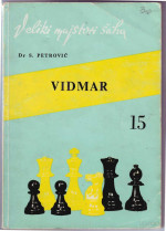 Dr. S. Petrovic — Petrovic Vol. 15 - Milan Vidmar. Veliki majstori saha