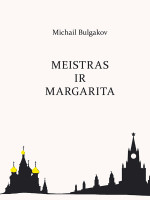 Michail Bulgakov — Meistras ir Margarita