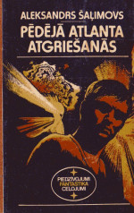 Aleksandrs Šaļimovs — Pēdējā atlanta atgriešanās Zinātniski fantastiski stāsti