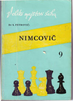 Dr. S. Petrovic — Petrovic Vol. 09 - Aron Nimcovich. Veliki majstori saha