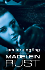 Madelein Rust — Lam ter slagting (Afrikaans Edition)