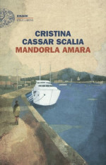Cristina Cassar Scalia - — Mandorla amara