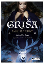 Leigh Bardugo — Světlo a stíny